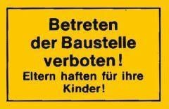 Verbotsschilder Betreten der Baustelle verboten