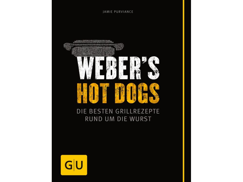 1938347 weber s hot dogs die besten grillrezepte rund um die wurst